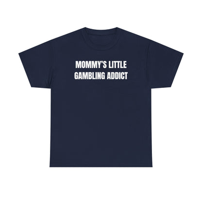 Mommy's Little Gambling Addict Unisex Heavy Cotton Tee