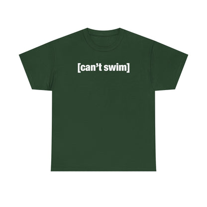 Can't Swim Unisex Heavy Cotton Tee - Funny Shirt - TV - Gift for Men and Women