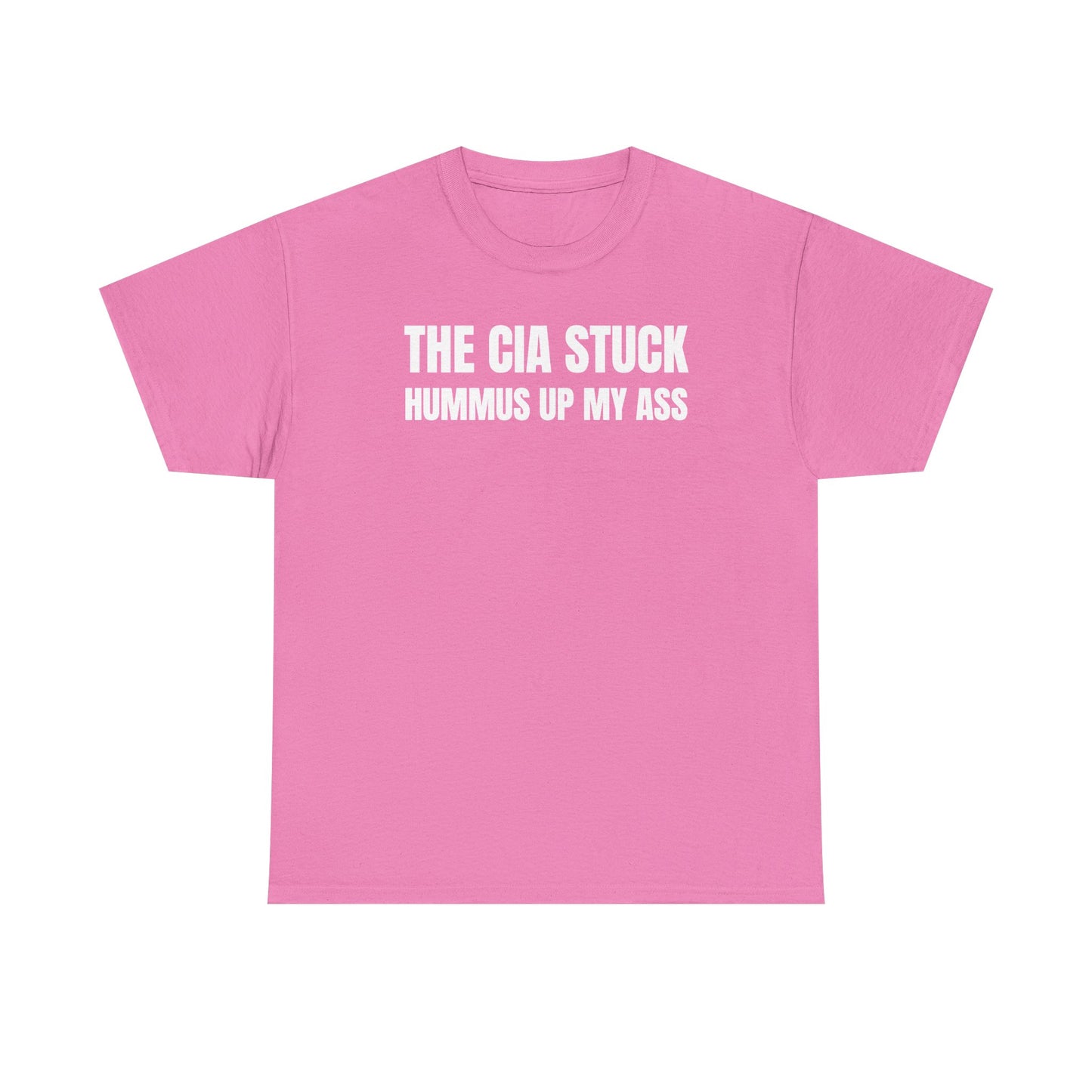 The CIA Stuck Hummus Up My Ass Unisex Heavy Cotton Tee