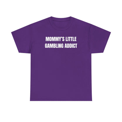Mommy's Little Gambling Addict Unisex Heavy Cotton Tee