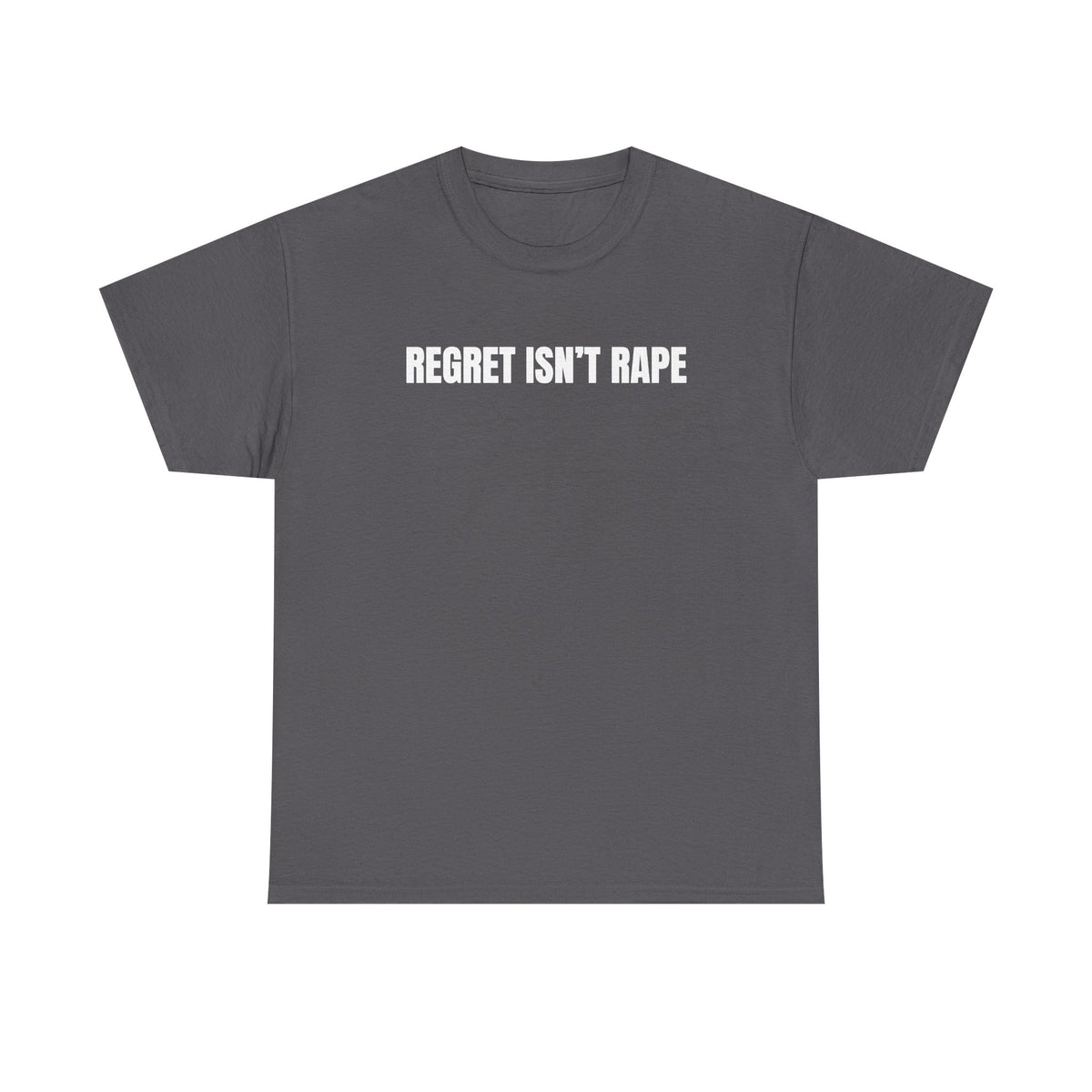 Regret Isn't Rape Unisex Heavy Cotton Tee
