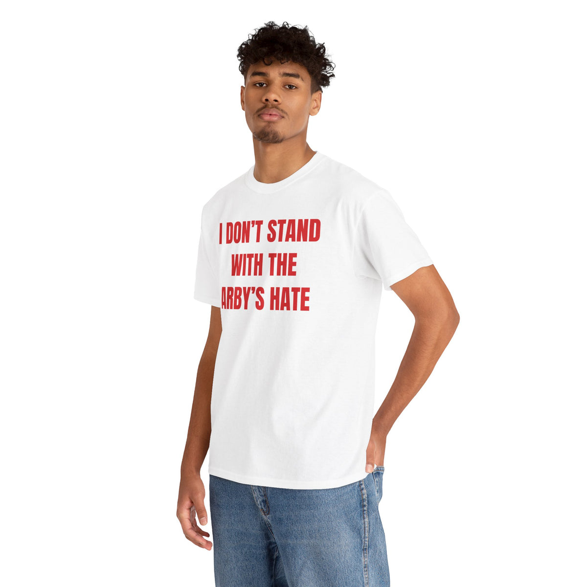 I Don't Stand With The Arby's Hate Unisex Heavy Cotton Tee