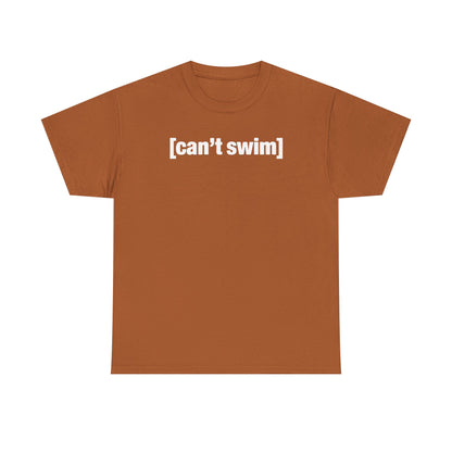 Can't Swim Unisex Heavy Cotton Tee - Funny Shirt - TV - Gift for Men and Women