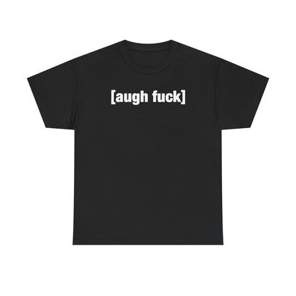 Augh Fuh Unisex Heavy Cotton Tee - Funny Shirt - Joke - TV - Gift for Men and Women