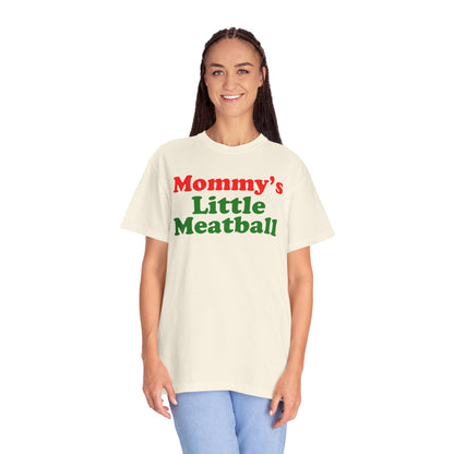 Mommy's Little Meatball Unisex Garment Dyed Comfort Colors T shirt