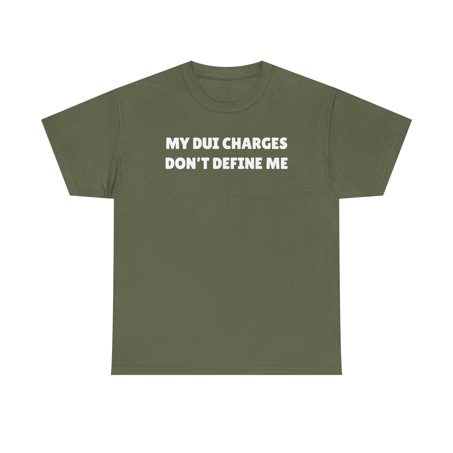 My DUI Charges Don't Define Me Unisex Heavy Cotton Tee