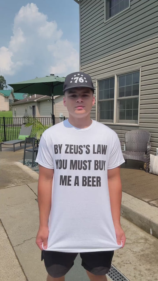 By Zeus's Law You Must Buy Me A Beer Unisex Heavy Cotton Tee
