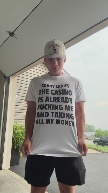 Sorry Ladies The Casino Is Already Fucking Me And Taking All My Money Unisex Garment Dyed Comfort Colors T Shirt