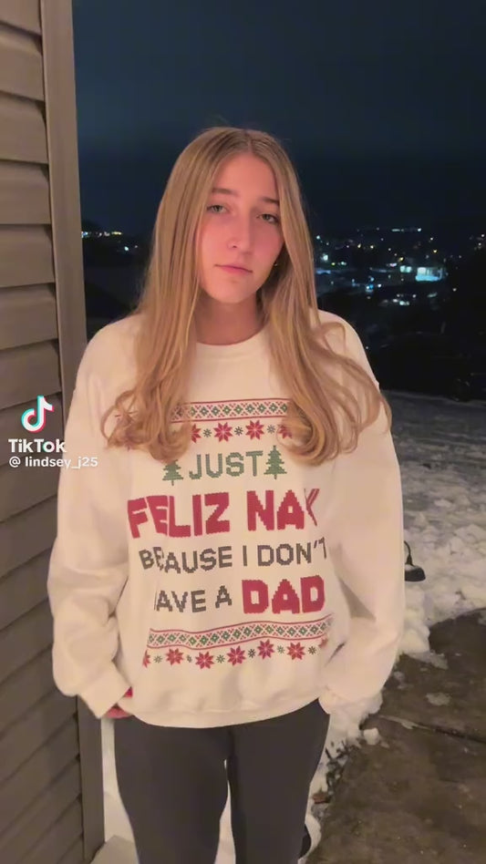 Just Feliz Navi Because I Don't Have a Dad Unisex Heavy Blend™ Crewneck Sweatshirt
