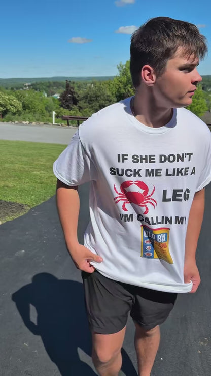 If She Don't Suck Me Like A Crab Leg I'm Calling My Old Bay Unisex Heavy Cotton Tee