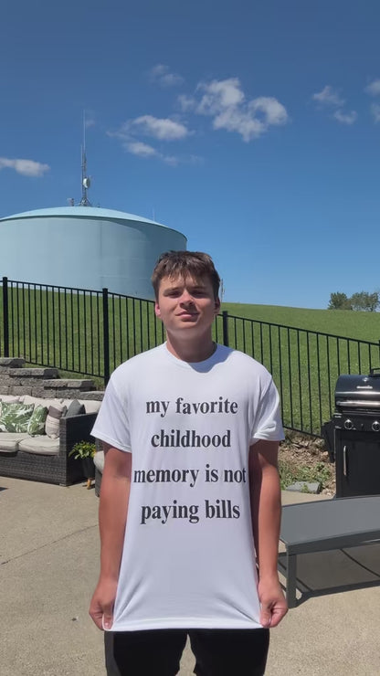 My Favorite Childhood Memory is Not Paying Bills Unisex Heavy Cotton Tee
