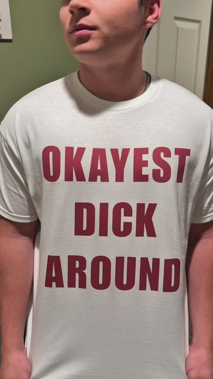 Okayest Dick Around Unisex Heavy Cotton Tee